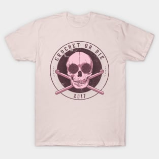 Crochet or Die T-Shirt